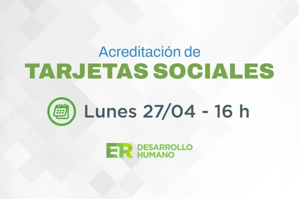 Este lunes se acreditan los fondos de las tarjetas sociales
